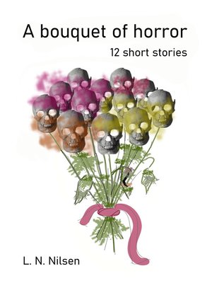 cover image of A bouquet of horror